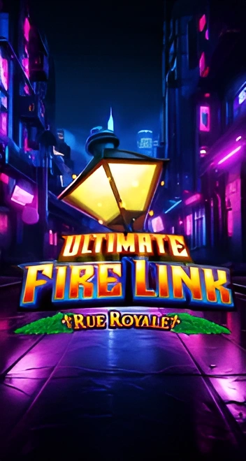 Ultimate Fire Link Rue Royal